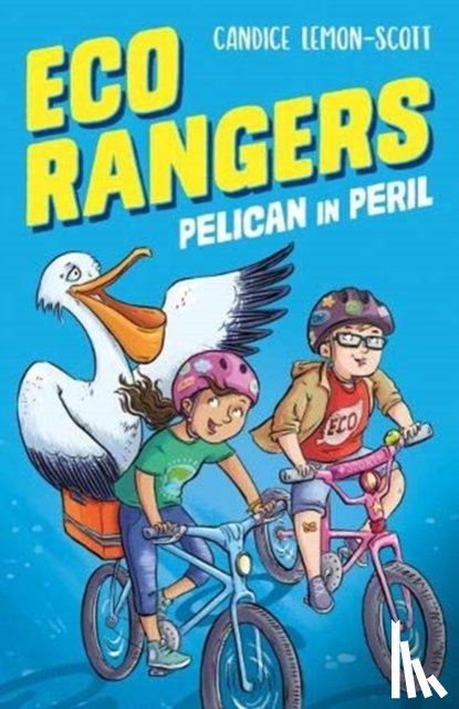 Lemon-Scott, Candice - Eco Rangers: Pelican in Peril
