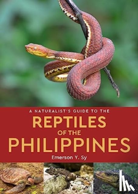 Sy, Emerson - A Naturalist's Guide to the Reptiles of the Philippines