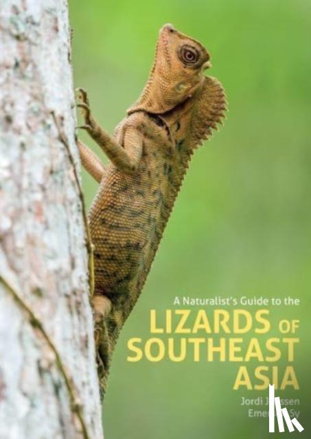 Janssen, Jordi, Sy, Emerson - A Naturalist's Guide to the Lizards of Southeast Asia