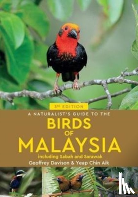 Davison, Geoffrey, Chin Aik, Yeap - A Naturalist's Guide To Birds of Malaysia (3rd edition)