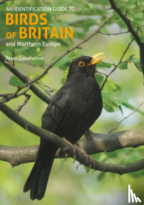 Goodfellow, Peter - An Identification Guide to Birds of Britain and Northern Europe (2nd edition)