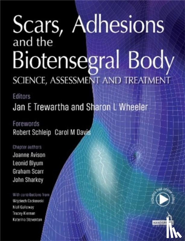 Trewartha, Jan, Wheeler, Sharon - Scars, Adhesions and the Biotensegral Body