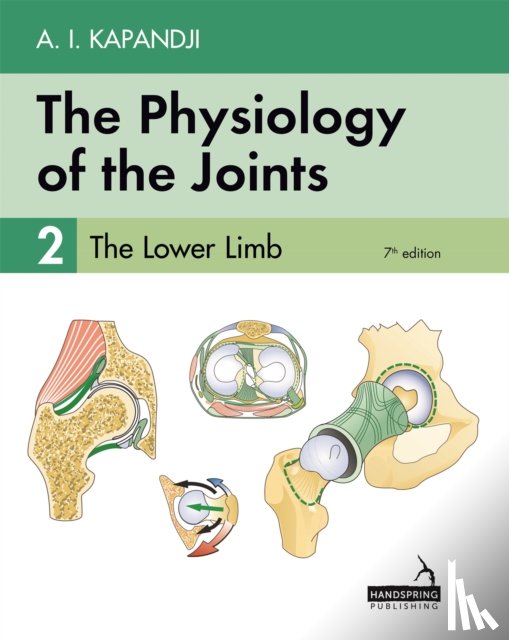 Kapandji, Adalbert, Owerko, Carrie, Anderson, Alexandra - The Physiology of the Joints - Volume 2