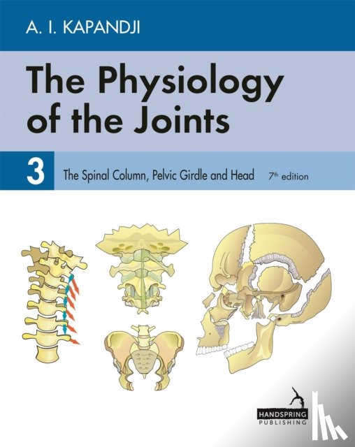 Kapandji, Adalbert, Owerko, Carrie, Anderson, Alexandra - The Physiology of the Joints - Volume 3
