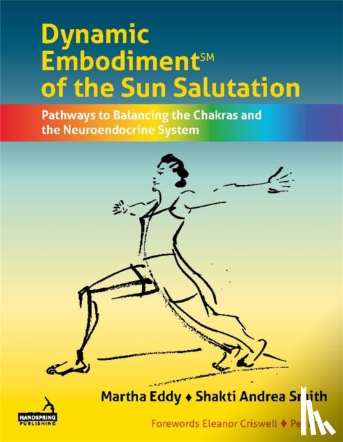 Eddy, Martha, Smith, Shakti Andrea - Dynamic Embodiment(r) of the Sun Salutation