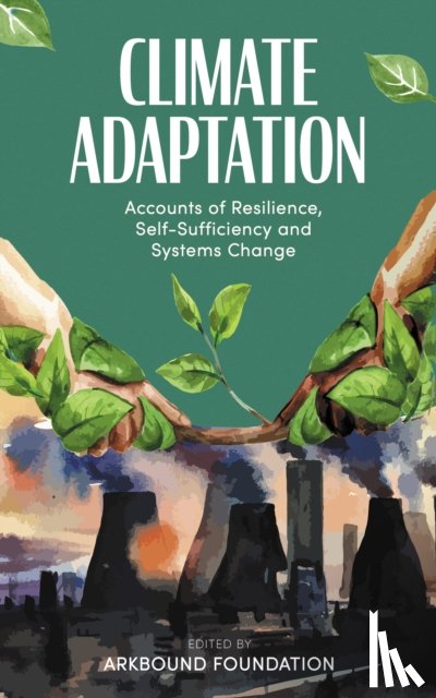 Kothari, Dr Ashish, Read, Professor Rupert, Stevens, Dr Justin, Basso, Filippo - Climate Adaptation
