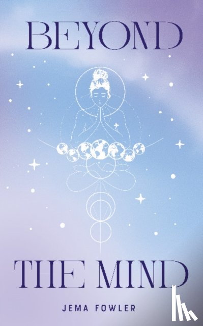 Fowler, Jema - Beyond the Mind