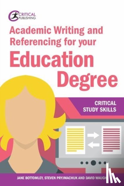 Bottomley, Jane, Pryjmachuk, Steven, Waugh, David (University of Durham - Academic Writing and Referencing for your Education Degree