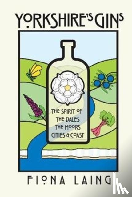 Laing, Fiona - Yorkshire's Gins