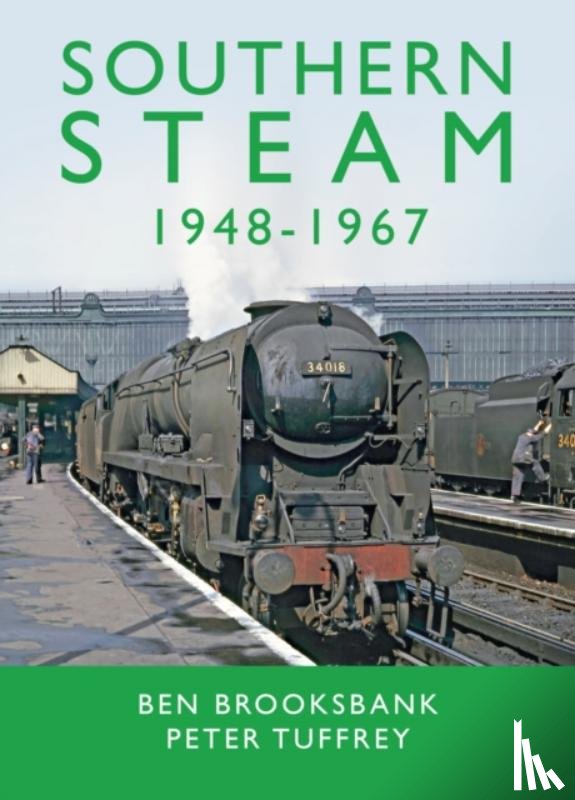 Tuffrey, Peter - Southern Steam 1948-1967