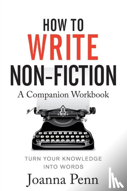 Penn, Joanna - How To Write Non-Fiction Companion Workbook