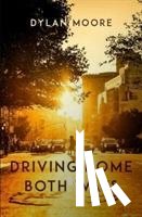 Moore, Dylan - Driving Home Both Ways