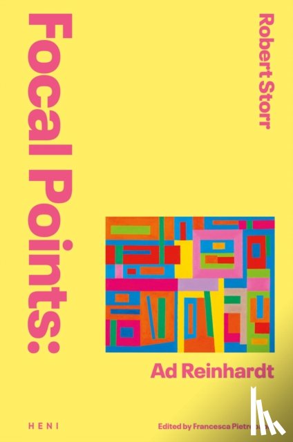 Storr, Robert - Focal Points: Ad Reinhardt