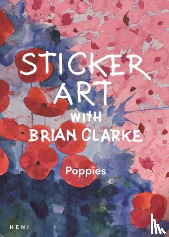  - Sticker Art with Brian Clarke: Poppies