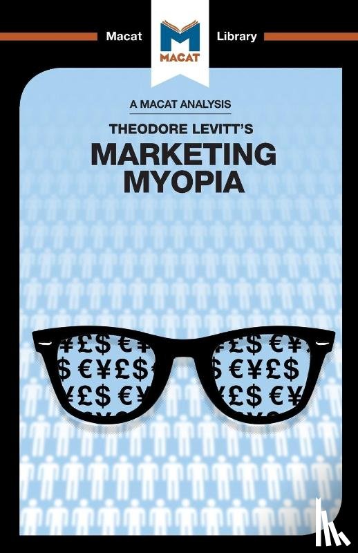 Diderich, Monique - An Analysis of Theodore Levitt's Marketing Myopia