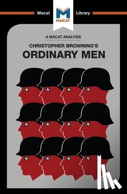 Stammers, Tom, Chappel, James - An Analysis of Christopher R. Browning's Ordinary Men