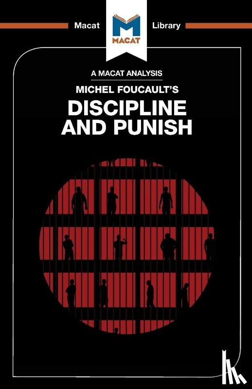 Kallman, Meghan, Dini, Rachele - An Analysis of Michel Foucault's Discipline and Punish