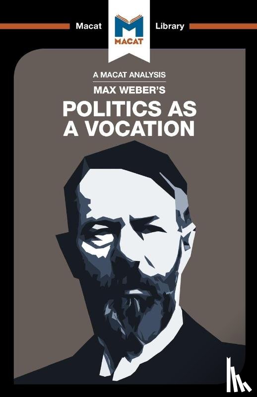 McClean, Tom - An Analysis of Max Weber's Politics as a Vocation