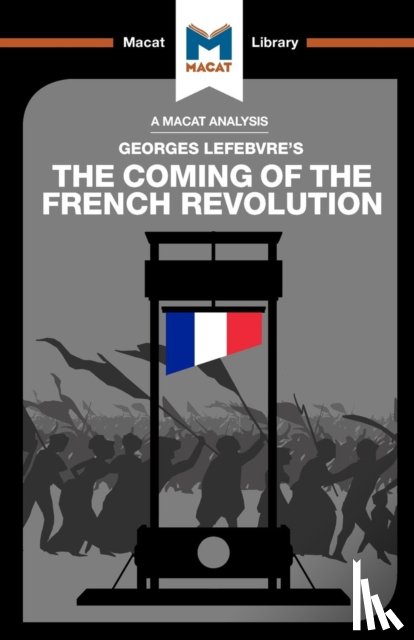 Tom Stammers - An Analysis of Georges Lefebvre's The Coming of the French Revolution