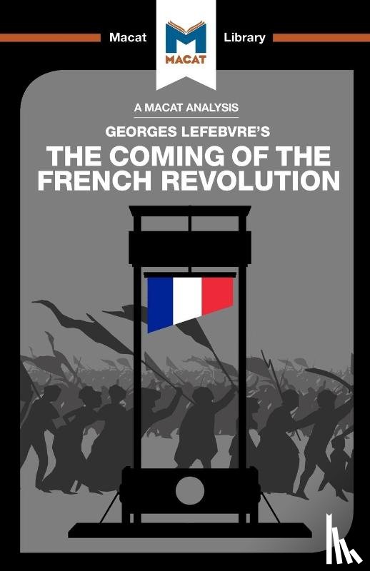 Tom Stammers - An Analysis of Georges Lefebvre's The Coming of the French Revolution