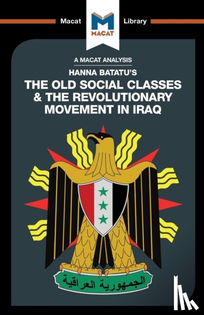 Stahl, Dale J. - An Analysis of Hanna Batatu's The Old Social Classes and the Revolutionary Movements of Iraq