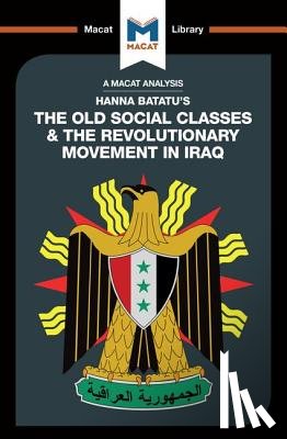 Stahl, Dale J. - An Analysis of Hanna Batatu's The Old Social Classes and the Revolutionary Movements of Iraq