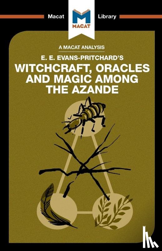 Wheater, Kitty - An Analysis of E.E. Evans-Pritchard's Witchcraft, Oracles and Magic Among the Azande