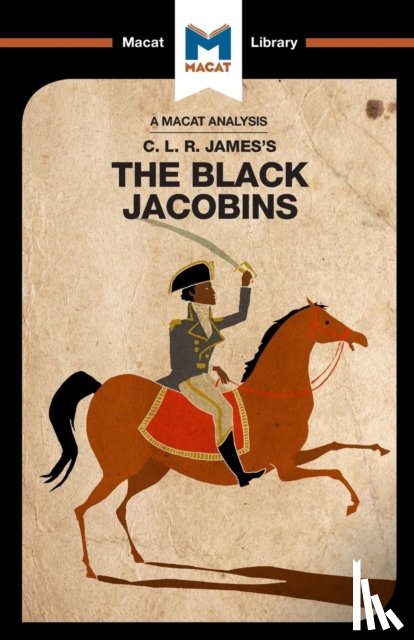 Broten, Nick - An Analysis of C.L.R. James's The Black Jacobins