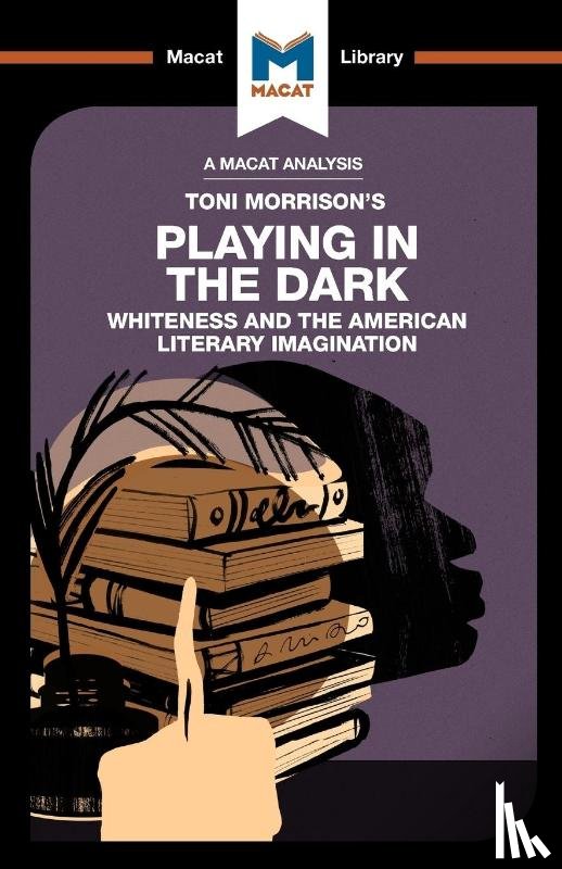 Jakubowicz, Karina, Perchard, Adam - An Analysis of Toni Morrison's Playing in the Dark