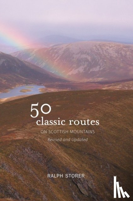 Storer, Ralph - 50 Classic Routes on Scottish Mountains