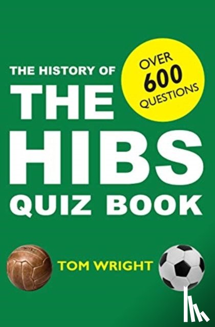 Wright, Tom - The History of the Hibs Quiz Book