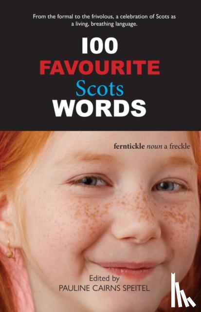 Cairns Speitel, Pauline - 100 Favourite Scots Words