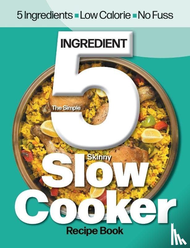 Cooknation - The Simple 5 Ingredient Skinny Slow Cooker
