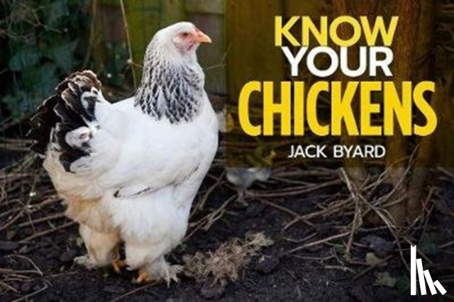 Byad, Jack - Know Your Chickens