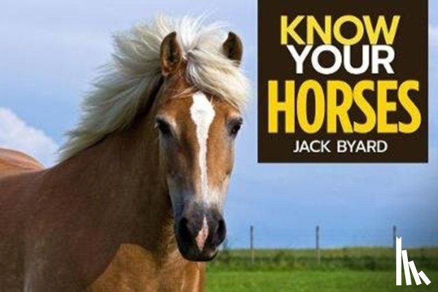 Byard, Jack - Know Your Horses