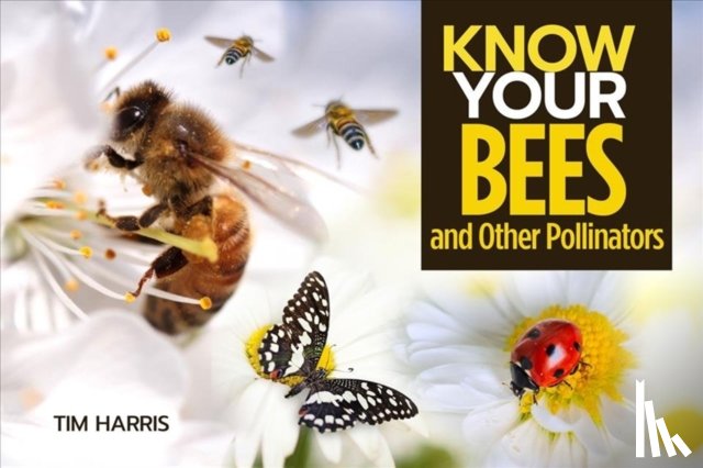 Harris, Tim - Know Your Pollinators