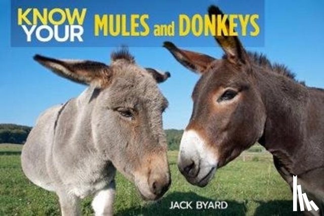 Byard, Jack - Know Your Donkeys & Mules