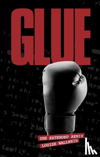 Wallwein, Louise - Glue