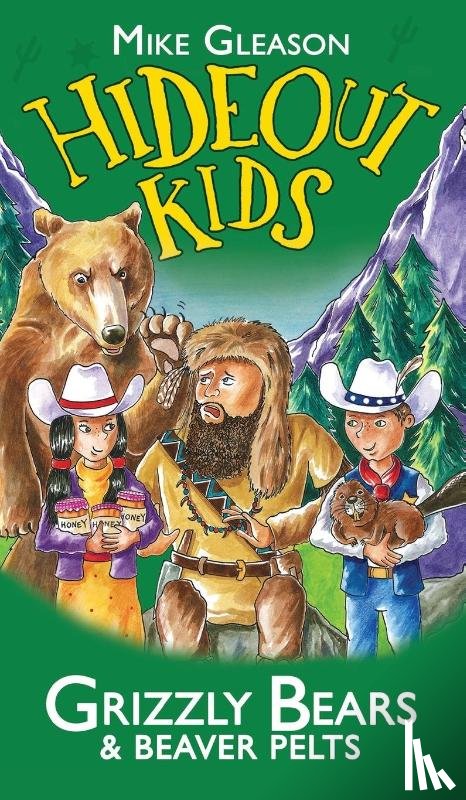 Gleason, Mike - Grizzly Bears & Beaver Pelts: Book 3