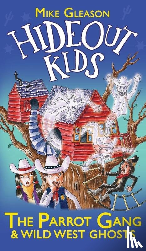 Gleason, Mike - The Parrot Gang & Wild West Ghosts