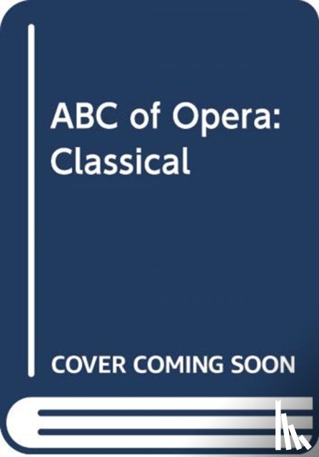 Evans, Mark Llewelyn - ABC of Opera: The Academy of Barmy Composers - Classical