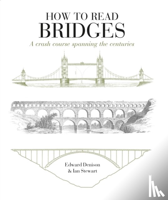 Denison, Edward (The Bartlett School of Architecture, Stewart, Ian - How to Read Bridges