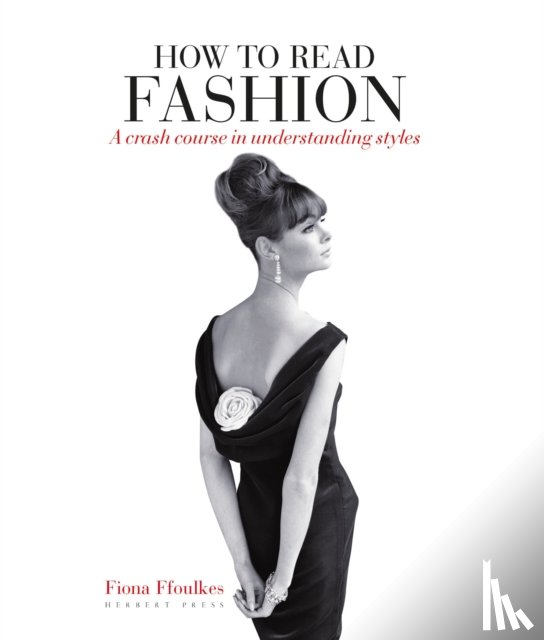 Ffoulkes, Fiona - How to Read Fashion