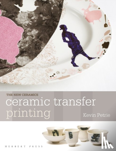 Petrie, Kevin (University of Sunderland - Ceramic Transfer Printing
