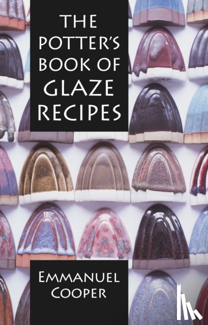 Cooper, Emmanuel - The Potter's Book of Glaze Recipes