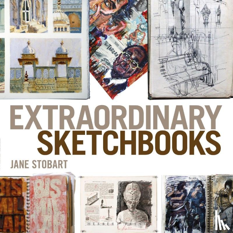 Stobart, Jane - Extraordinary Sketchbooks