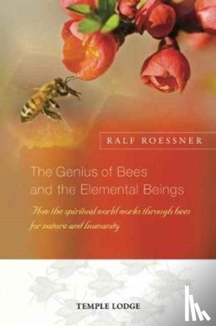 Roessner, Ralf - The Genius of Bees and the Elemental Beings