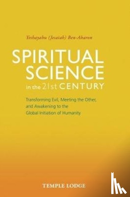 Ben-Aharon, Yeshayahu - Spiritual Science in the 21st Century