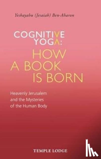 Ben-Aharon, Yeshayahu - Cognitive Yoga, How a Book is Born