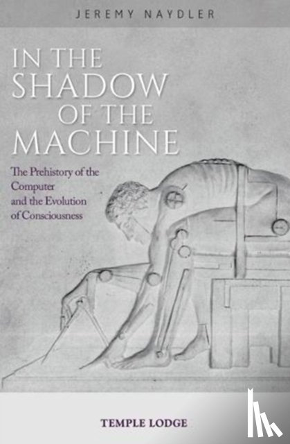 Naydler, Jeremy - In The Shadow of the Machine